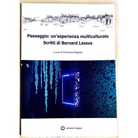 Paesaggio: un'esperienza multiculturale : scritti di Bernard Lassus