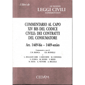 Commentario al capo XIV bis del Codice civile: dei contratti del consumatore. Artt. 1469-bis