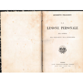 La lesione personale nella dottrina nella legislazione e nella giurisprudenza