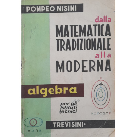 Dalla matematica tradizionale alla moderrna algebra