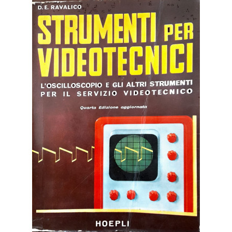 Strumenti per videotecnici. L'oscilloscopio e gli altri strumenti per il servizio videotecnico