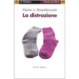 La distrazione. Essere altrove