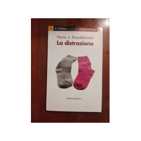 La distrazione. Essere altrove