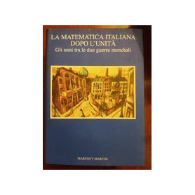 La matematica italiana dopo l'unità : gli anni tra le due guerre mondiali