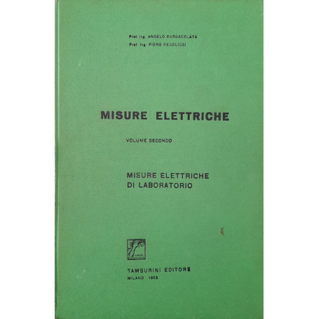 Misure elettriche (volume secondo) misure elettriche di laboratorio