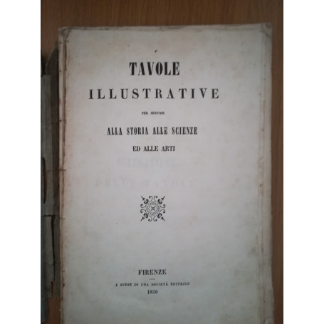 Tavole illustrative per servire alla storia alle scienze ed alle arti