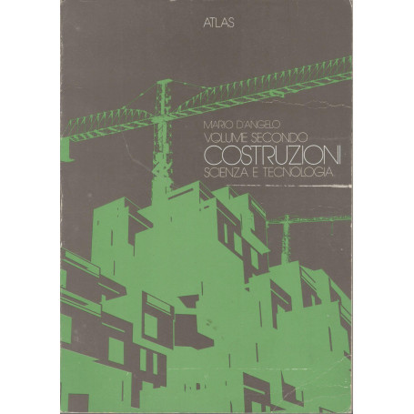 Costruzioni scienza e tecnologia (volume secondo)