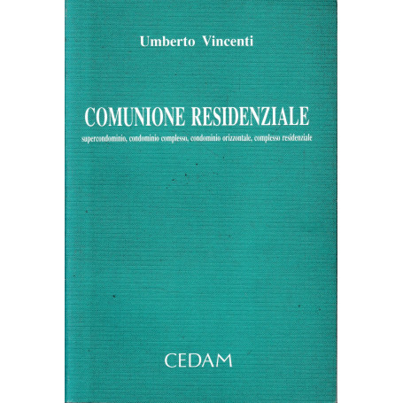 Comunione residenziale. Supercondominio  condominio complesso  condominio orizzontale  complesso residenziale