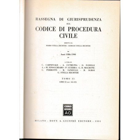 Rassegna di giurisprudenza sul Codice di procedura civile. Anni 1986-1990. Tomo II. Libro II  artt. 163-359