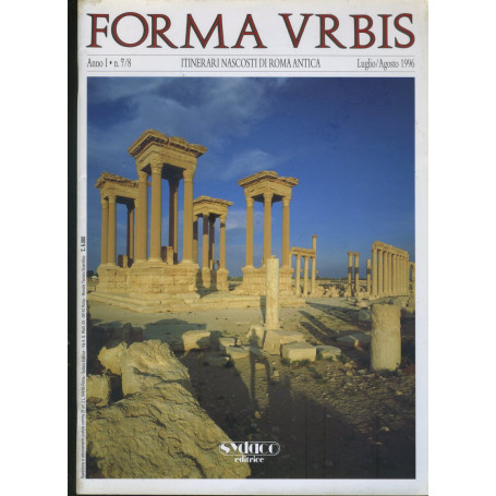 Forma urbis. Itinerari nascosti di Roma antica. Anno 1. N.7/8. Luglio / Agosto 1996
