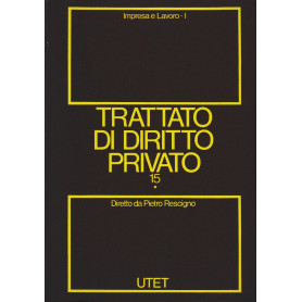 Trattato di diritto privato. Impresa e lavoro. (Vol. 15*/tomo 1)