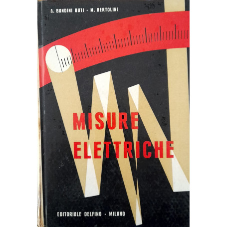 Misure elettriche (volume I) strumenti e metodi di misura