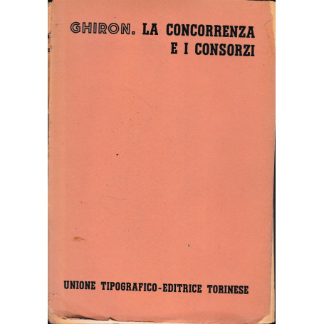 Trattato di Diritto Civile Italiano. La concorrenza e i consorzi (vol. 10 /tomo 1  fasc. 2)