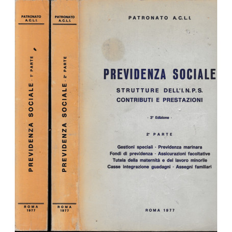 Previdenza Sociale. Strutture dell'I.N.P.S. contributi e prestazioni due volumi.