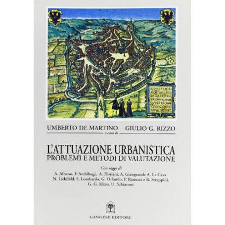 L'attuazione urbanistica. Problemi e metodi di valutazione