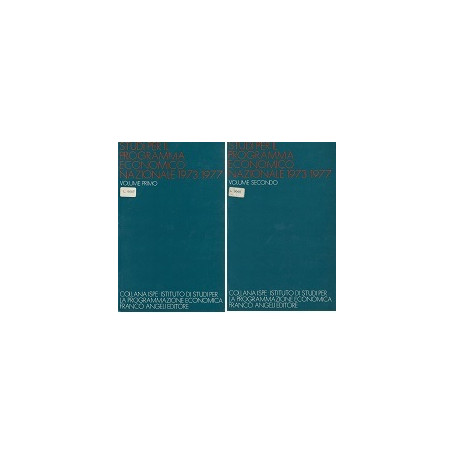 STUDI PER IL PROGRAMMA ECONOMICO NAZIONALE 1973-1977 Vol. I e Vol. II