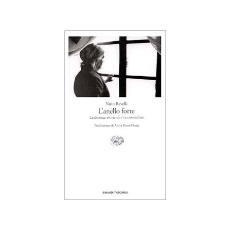 L'anello forte. La donna: storie di vita contadina