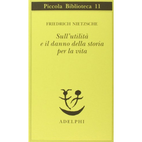 Sull'utilità e il danno della storia per la vita