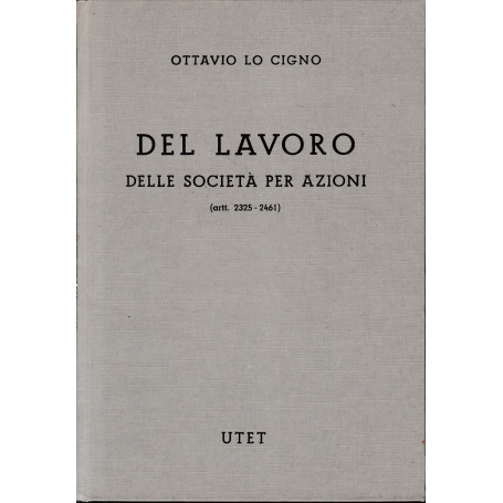 Commentario del Codice Civile (libro 5  titolo V  capo 5°- tomo III. Art. 2325-2461)