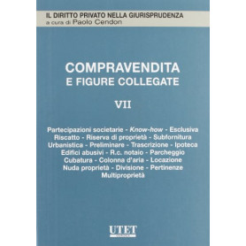 La compravendita e le figure collegate. La vendita immobiliare (Vol. 7)