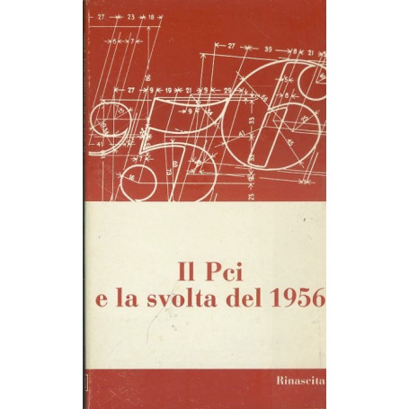 Il Pci e la volta del 1956