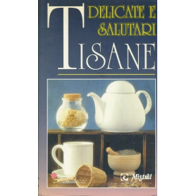 Delicate e salutari tisane