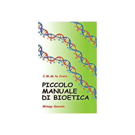 Piccolo manuale di bioetica