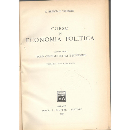 Corso di economia politica (volume primo) Teoria generale dei fatti economici