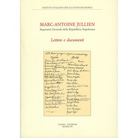 Marc-Antoine Jullien segretario generale della Repubblica napoletana. Lettere e documenti