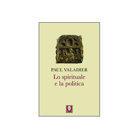 Lo spirituale e la politica