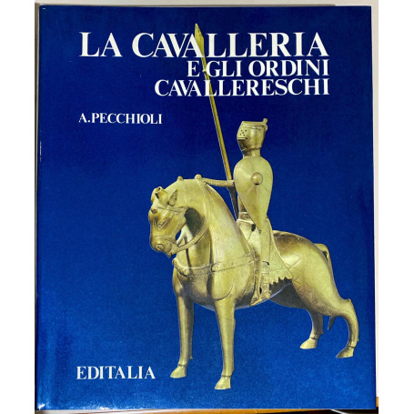 La cavalleria e gli ordini cavallereschi