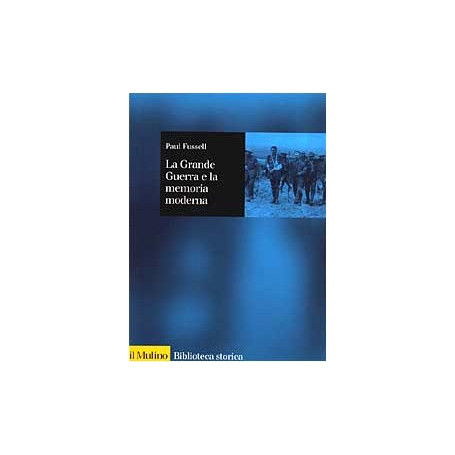 La grande guerra e la memoria moderna
