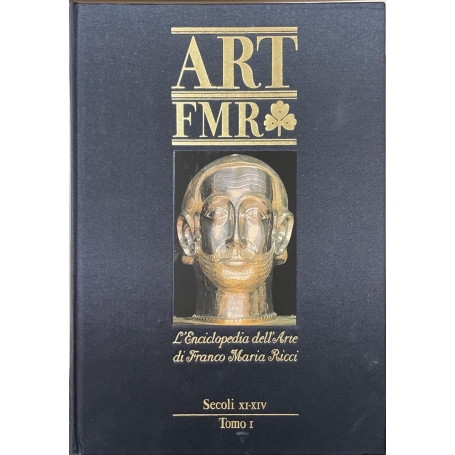 Art Fmr L'Enciclopedia Dell'Arte Di Franco Maria Ricci (N. 4) Secolo XI-XIV (Tomo 1)