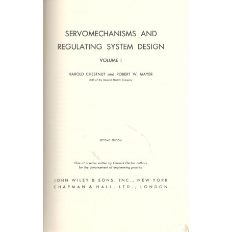 Servomechanisms and regulating system design (volume I)