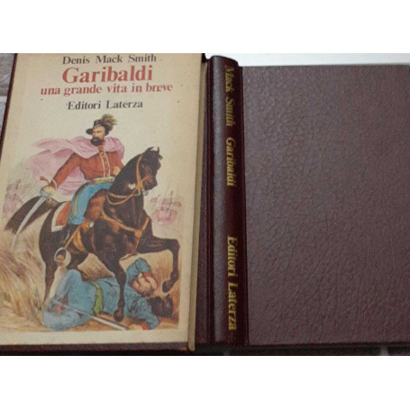 Garibaldi. Una grande vita in breve