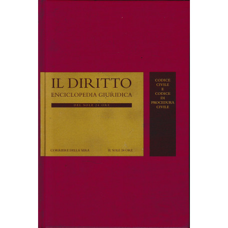 Il Diritto. Enciclopedia Giuridica del Sole 24 ORE. Vol. 18: Codice civile e codice di procedura civile
