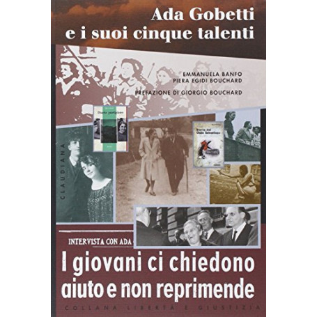 Ada Gobetti e i suoi cinque talenti. I giovani ci chiedono aiuto e non reprimende