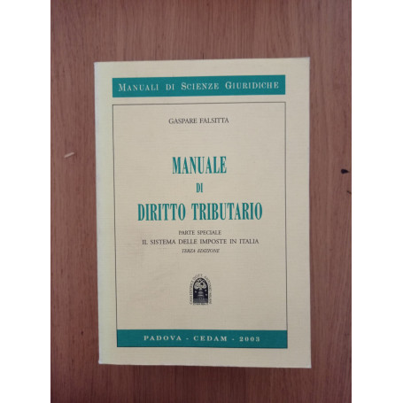 MANUALE DI DIRITTO TRIBUTARIO. Parte speciale : il sistema delle imposte in Italia