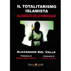 Il totalitarismo Islamista. All'assalto delle democrazie