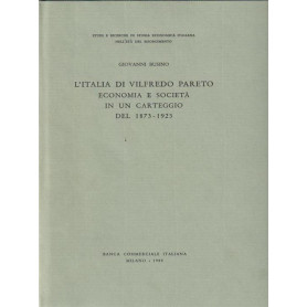 L' Italia di Vilfredo Pareto. Economia e società  in un carteggio del 1873-1923