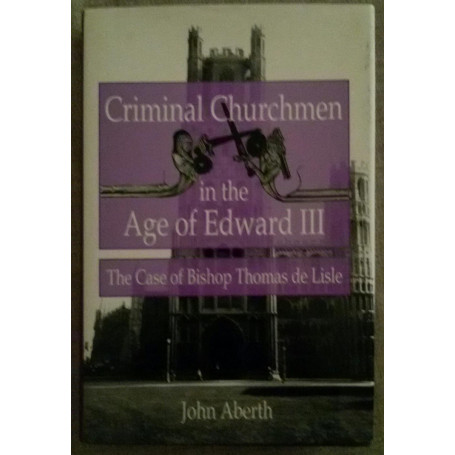 Criminal Churchman in the Age of Edward III