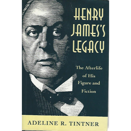 Henry James's legacy. The afterlife of his figure and fiction