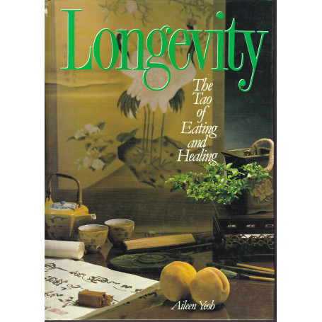 Longevity. The Tao of Eating and Healing