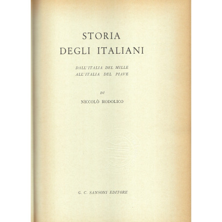 Storia degli Italiani. Dall'Italia del Mille all'Italia del Piave