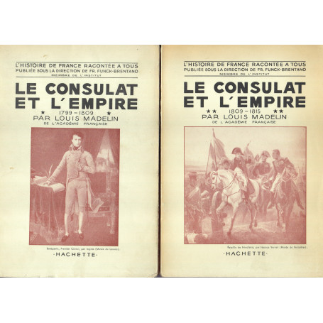 Le Consulat et l'Empire. 1799 - 1809.