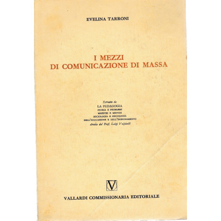 I mezzi di comunicazione di massa. Estratto da La Pedagogia