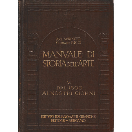 Manuale di storia dell'arte vol. V° Dal 1800 ai nostri giorni