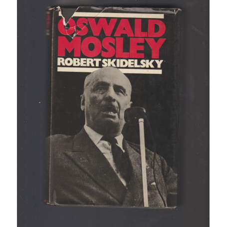 Oswald Mosley / by Robert Skidelsky