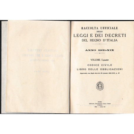 Raccolta ufficiale delle leggi e dei decreti del Regno d'Italia vol. I°-quater Codice civile libro delle obbligazioni