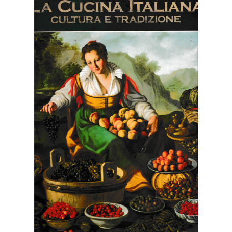 La cucina italiana. Cultura e tradizione